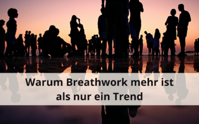 Warum Breathwork mehr ist als nur ein Trend