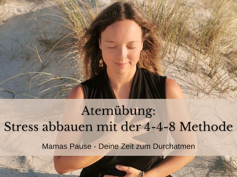 Stress abbauen mit der 4-4-8 Methode (#8)